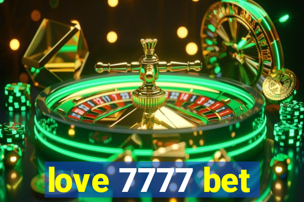 love 7777 bet